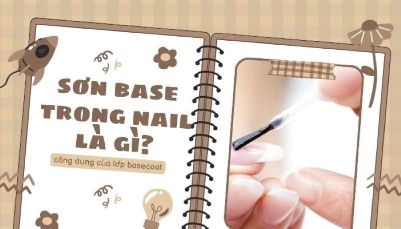 Sơn base là gì? Sơn base có gây hại cho móng tay không?